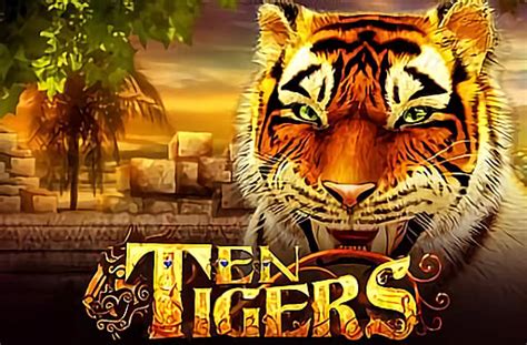Play Ten Tigers slot